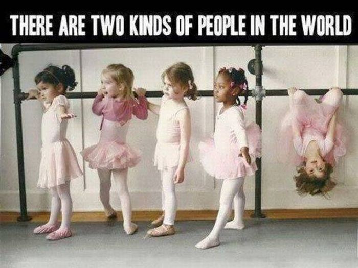There Are Two Kinds Of People... (55 pics)