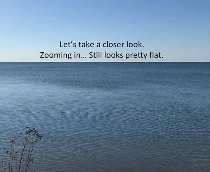 Another Attempt To Prove Why Earth Isn’t Flat (20 pics)