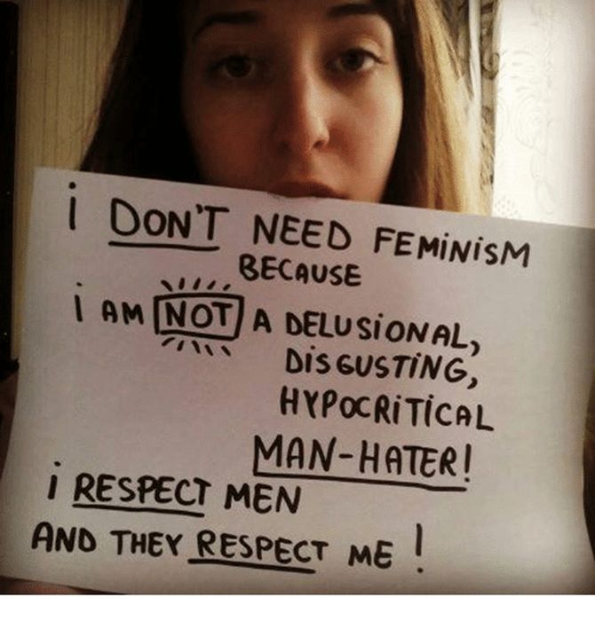 Women Explain Why They Hate 'Modern' Feminism (28 pics)