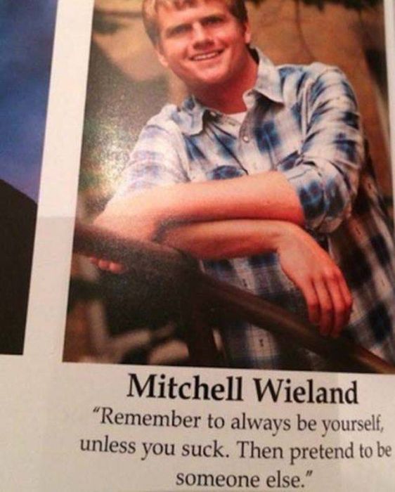 Fine Examples Of Good Yearbook Quotes (26 pics)