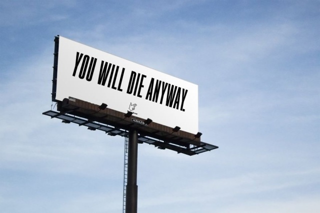 This Pessimistic Advertising Campaign Will Make You Think About The Way We Live (14 pics)