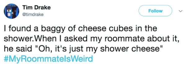 Weird Things Roommates Have Done (22 pics)