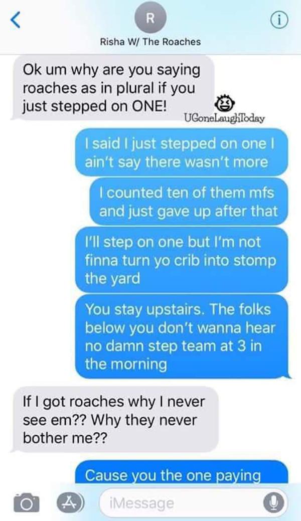Horrified Guy Tells Booty Call About Her Roach Problem (15 pics)