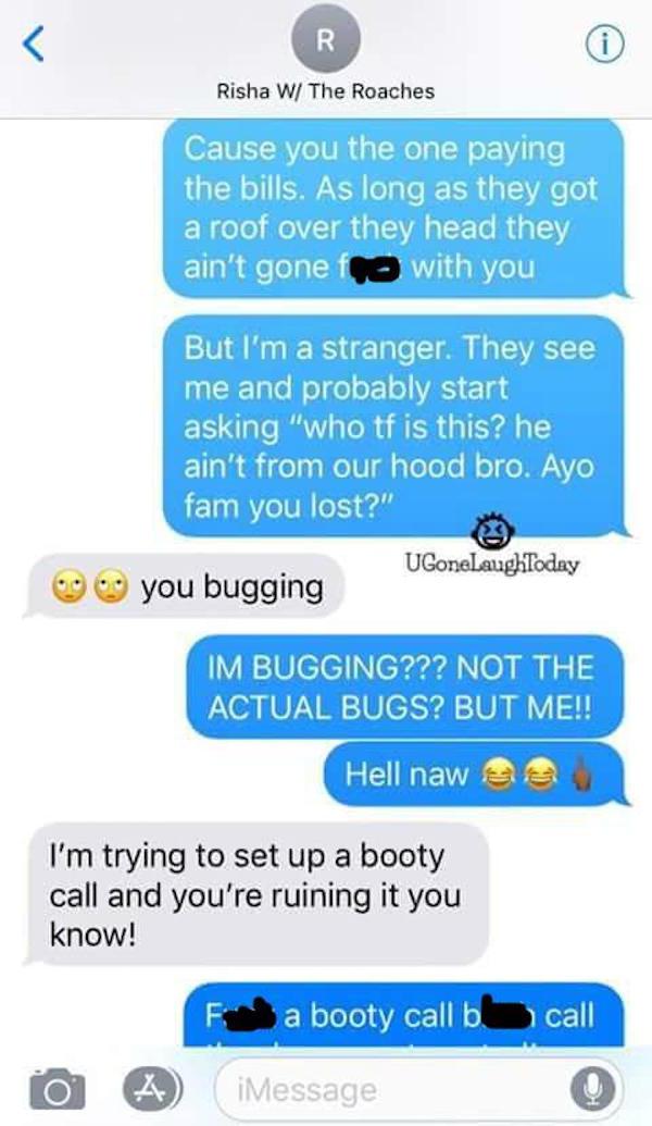 Horrified Guy Tells Booty Call About Her Roach Problem (15 pics)