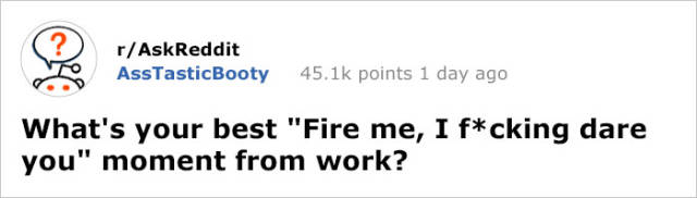 Fire Me, I Dare You (8 pics)