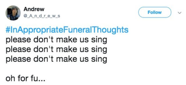 People Sharing The Inappropriate Funeral Thoughts (13 pics)