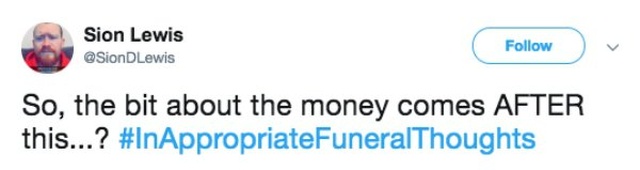 People Sharing The Inappropriate Funeral Thoughts (13 pics)