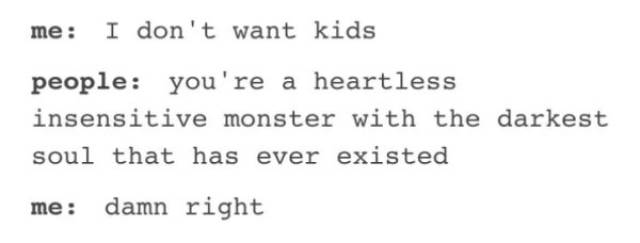Who Wants Kids Anyway? (26 pics)