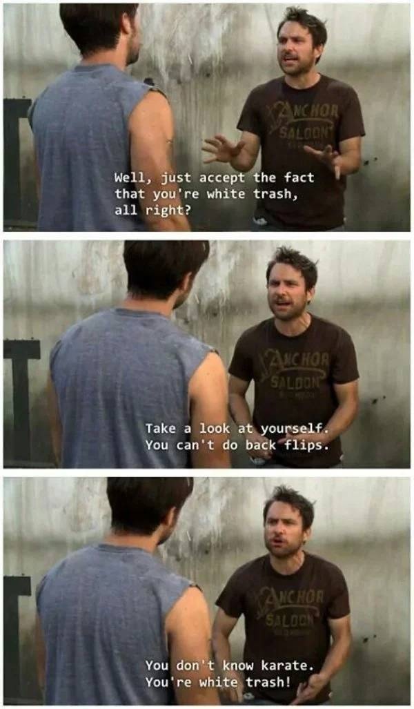“It’s Always Sunny” Wherever These Scenes Are (27 pics)