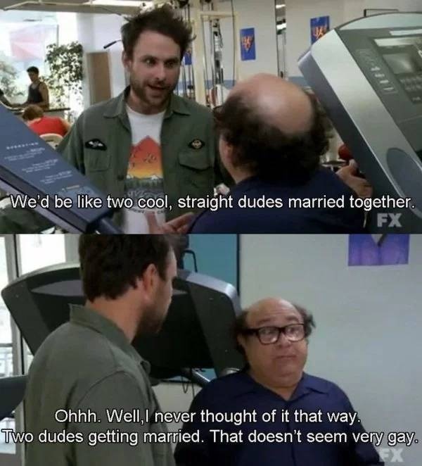 “It’s Always Sunny” Wherever These Scenes Are (27 pics)