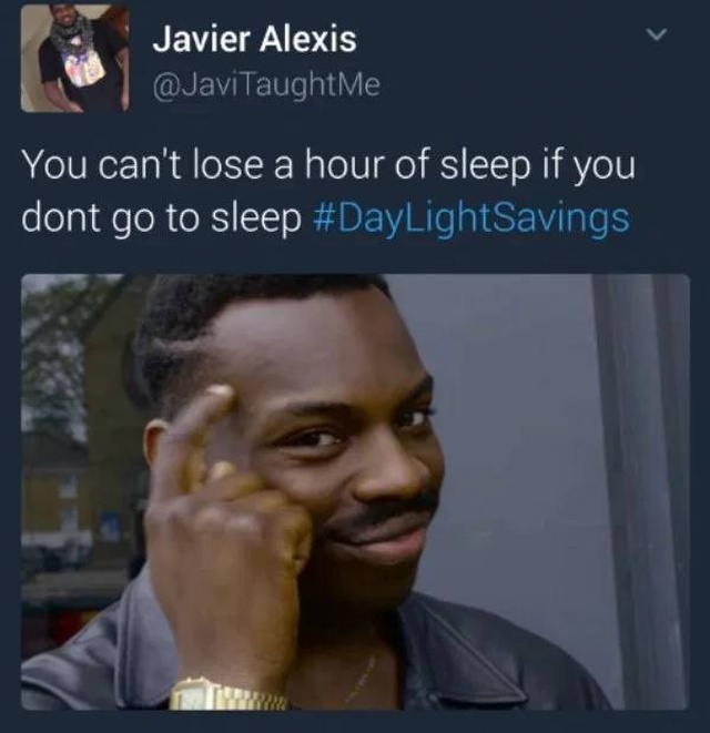 Memes For When You Need An Extra Hour Of Daylight (22 pics)