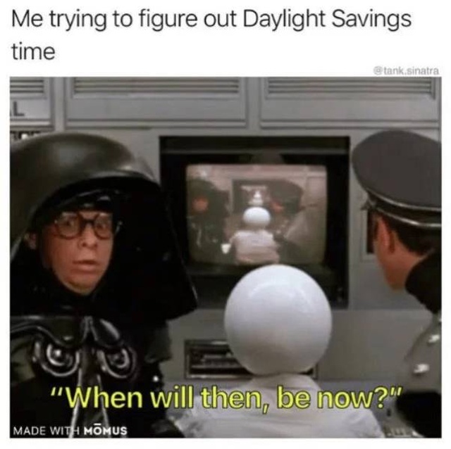 Memes For When You Need An Extra Hour Of Daylight (22 pics)