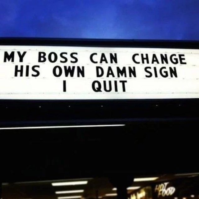 This Is How You Quit Your Job (37 pics)