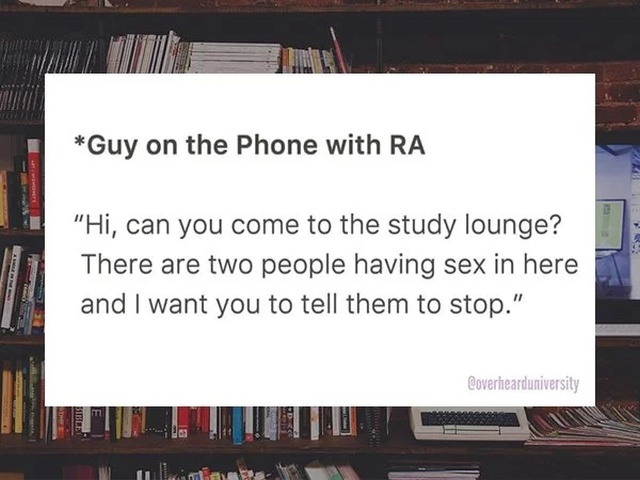 Strange Things You Overhear At College (28 pics)