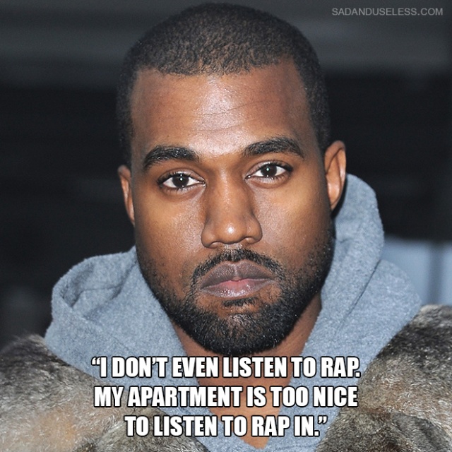 The Dumbest Kanye West Quotes (15 pics)