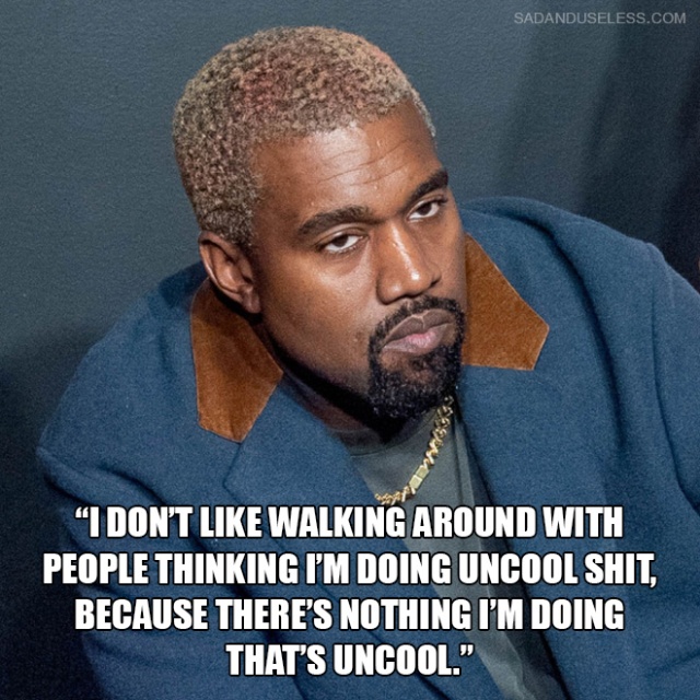 The Dumbest Kanye West Quotes (15 pics)