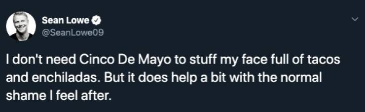 Cinco De Mayo Memes And Taco Dreams (22 pics)