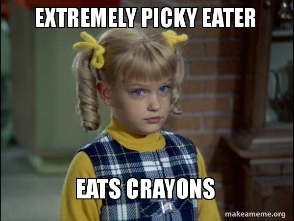 Memes About Picky Eaters (30 pics)