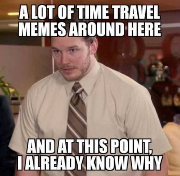 Time Travel Memes (25 pics)