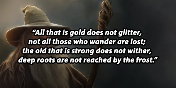 Wisdom From J.R.R. Tolkien's Works (28 pics)