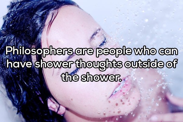 Shower Thoughts (19 pics)
