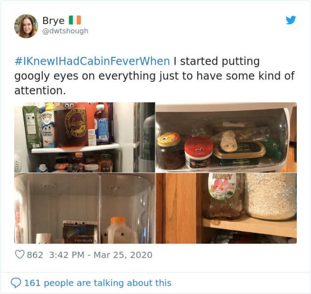 #IKnewIHadCabinFeverWhen Tweets (30 pics)