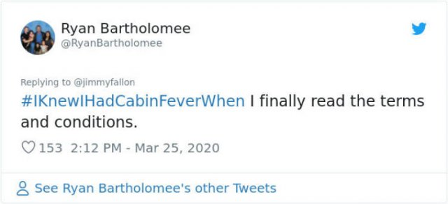 #IKnewIHadCabinFeverWhen Tweets (30 pics)