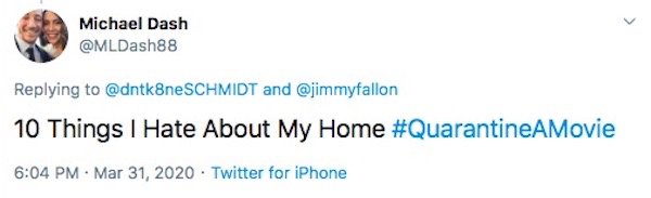 #QuarantineAMovie Tweets (31 pics)