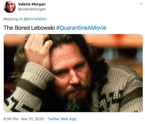 #QuarantineAMovie Tweets (31 pics)