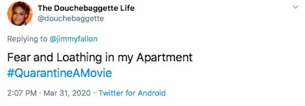 #QuarantineAMovie Tweets (31 pics)