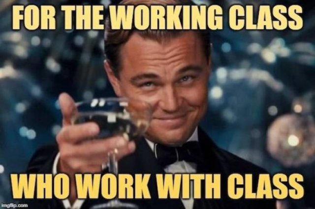 Working Class Memes (32 pics)