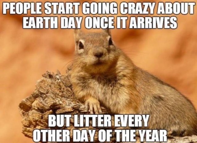 Earth Day Memes (30 pics)