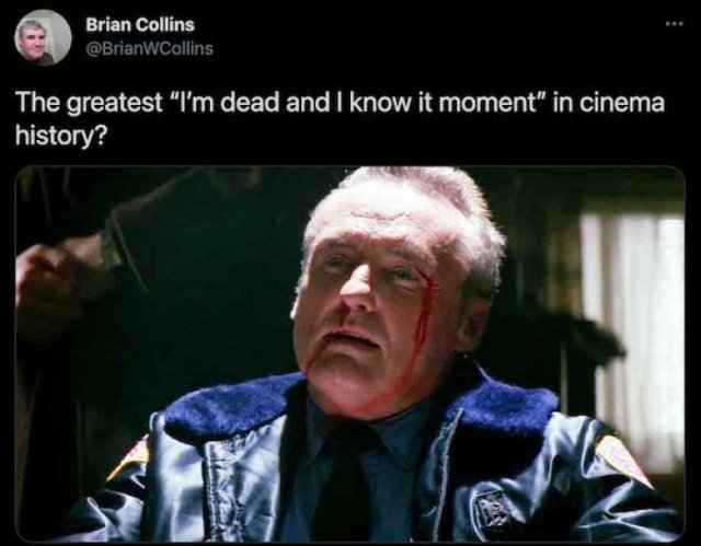 The Best 'I Know I'm Dead' Moments In Movies (30 pics)