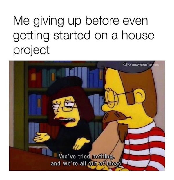 Home Improvement Memes (38 pics)