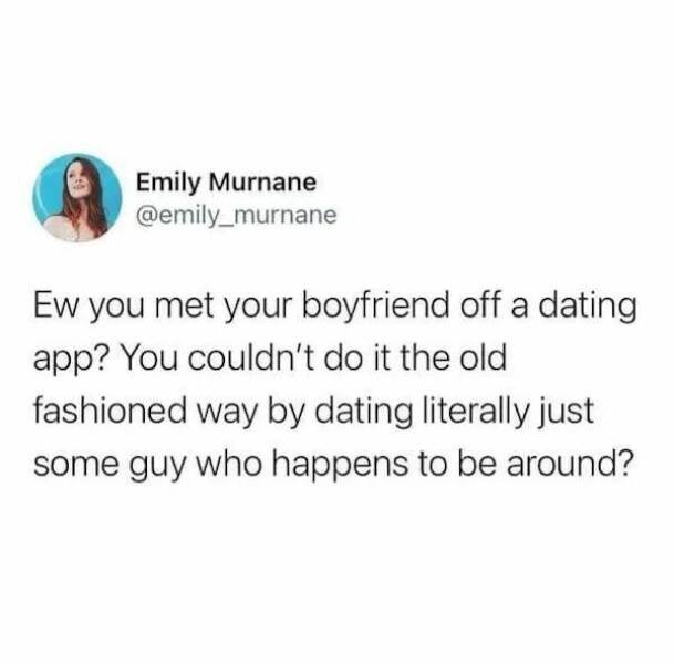 Memes About Dating Apps (25 pics)