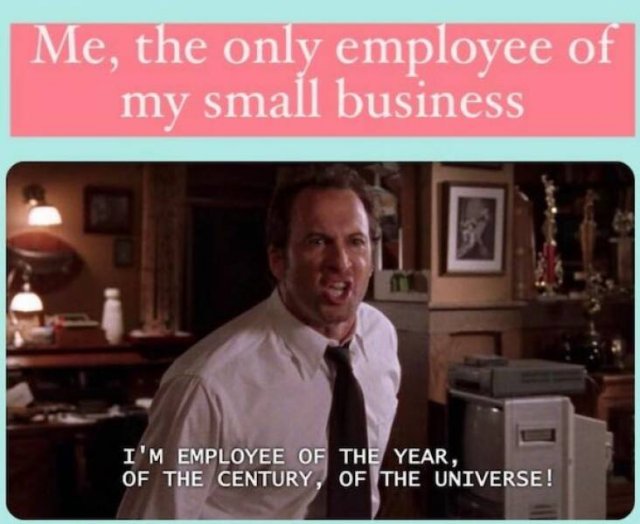 Memes About Small Business (24 pics)