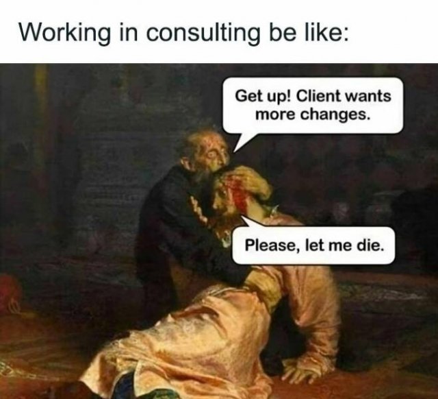 Memes About Working In Consulting (25 pics)