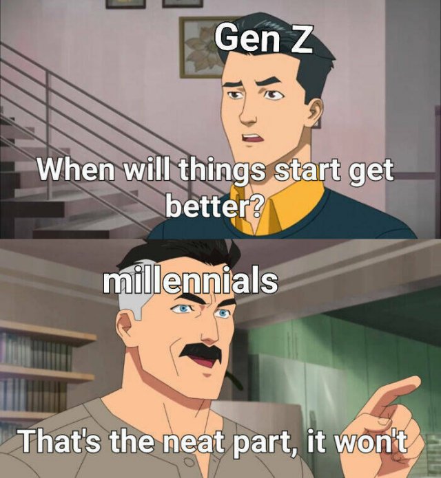 Memes For Millennials, Boomers, And Gen Z (23 pics)