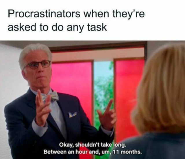 Memes About Procrastination (22 pics)