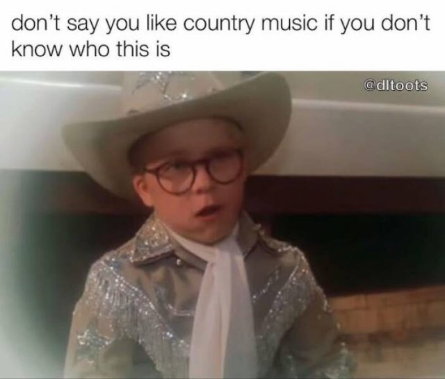 Memes For Country Music Fans (14 pics)