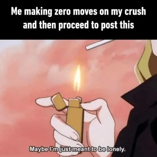 Memes About Loneliness And Dating (38 pics) Memes About Loneliness And Dating (38 pics)