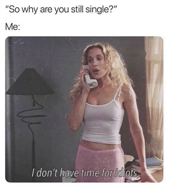 Memes About Loneliness And Dating (38 pics) Memes About Loneliness And Dating (38 pics)
