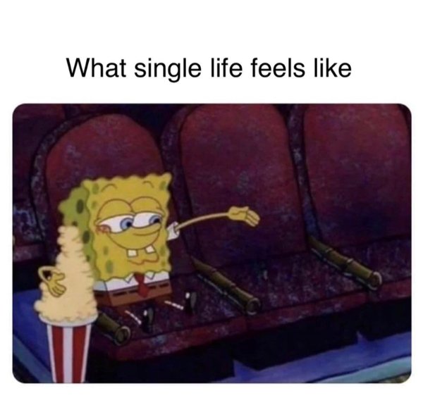 Memes About Loneliness And Dating (38 pics) Memes About Loneliness And Dating (38 pics)