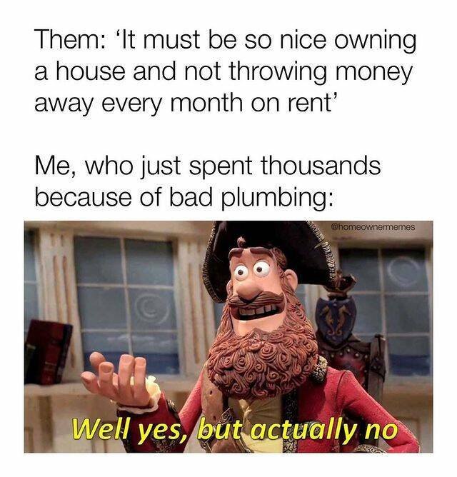 Memes About Owning A Home (16 pics)