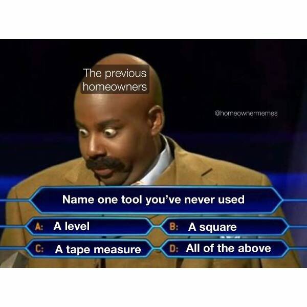 Memes About Owning A Home (16 pics)