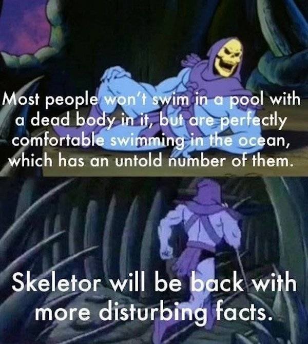 Uncomfortable Facts From Skeletor (21 pics)