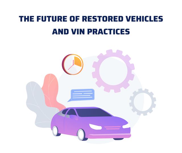 The Role of VIN Removal in Preserving the Value of Restored Vehicles