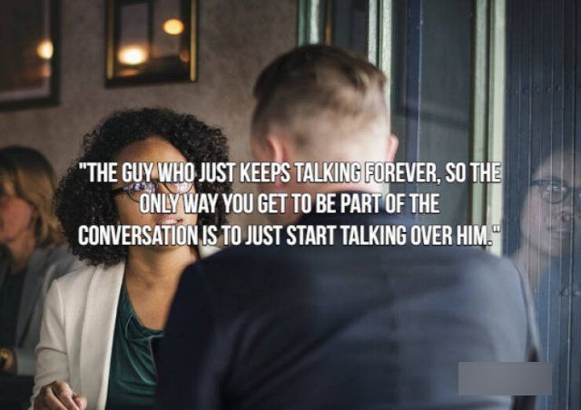 Annoying Kinds Of People (17 pics)