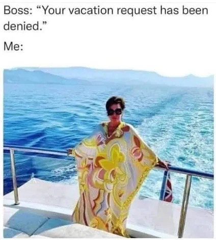 Memes About Work And Vacation (20 pics)